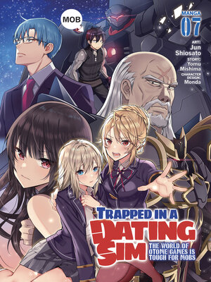 cover image of Trapped in a Dating Sim: The World of Otome Games is Tough for Mobs, Volume 7
